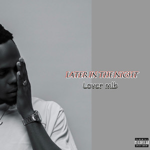 Later in the Night (Explicit)