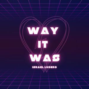 Way It Was (Explicit)