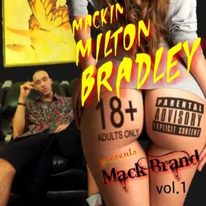 Mackin Milton Bradley presents Mac Brand, Vol. 1 (Explicit)