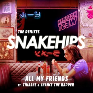 Snakehips - All My Friends (Jarreau Vandal Remix)