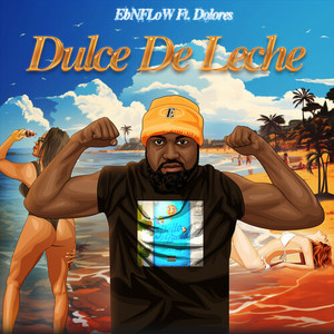 Dulce De Leche (Explicit)