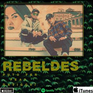 Rebeldes(PutoFer, Davigoxi)