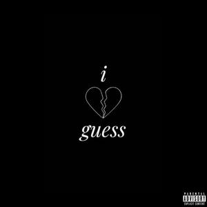 i guess (Explicit)