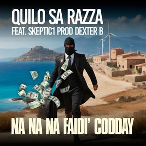 Na Na Na Faidì Codday (feat. skeptic1 & Dexter B) (Sardinia Flow)