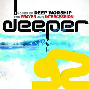 Deeper Songs For Prayer and Intercession