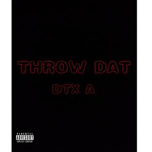 Throw Dat (Explicit)