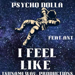 I FEEL LIKE (feat. Ant.) [Explicit]