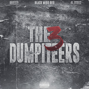 The 3 Dumpiteers (Explicit)