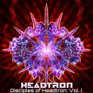 Disciples of Headtron: Vol. I