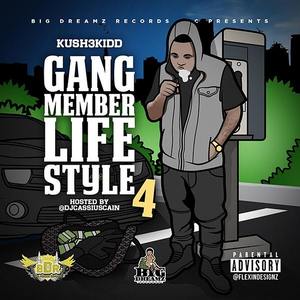 Kush Kidd - Gang Member Lifestyle 4