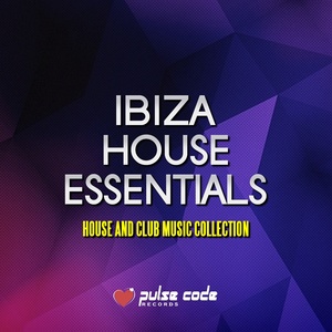 Ibiza House Essentials(House and Club Music Collection)