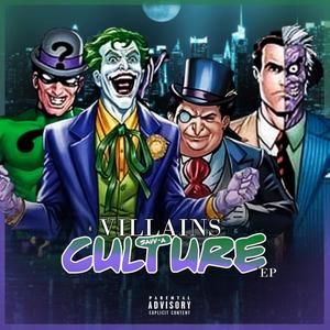 VILLAINS CULTURE EP (Explicit)