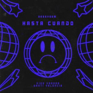 Hasta Cuando (feat. Kidd Voodoo & Santi Valencia)