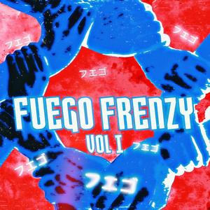 Fuego Frenzy (Explicit)