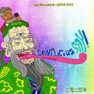 Confucius Say! (feat. Big Papa Warrior) (Explicit)