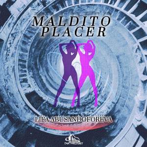 MALDITO PLACER (Explicit)