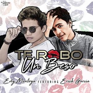 Te Robo Un Beso(with Erick Garcia)