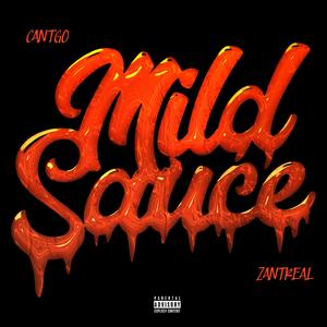 Mild Sauce (feat. Zantreal) (Explicit)