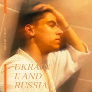 Ukraine et Russie (feat. Ukraine & Russie)