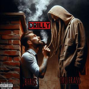 Drilly (feat. Bhris) (Explicit)
