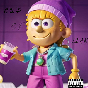 Cup Of Lean (Explicit)