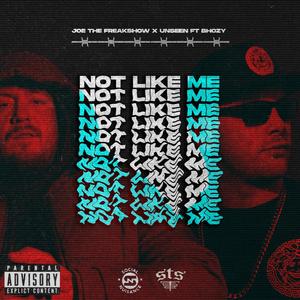 Not Like Me (feat. Unseenwv & Bhozy) [Explicit]