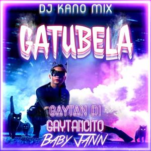 Gatubela(feat. Baby Jann & Gaytan Di)