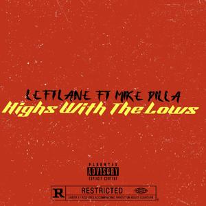 Highs With The Lows (feat. Mike Dilla) (Explicit)