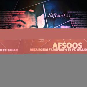 Afsoos (feat. Williom, Tahan & Nefrat 051)