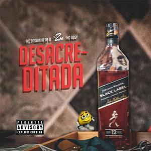 Desacreditada (feat. MC DOGUINHA DA JT & Mc DDSV) (Explicit)