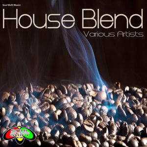 Soul Shift Music: House Blend