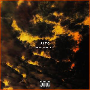 AITO (feat. A T I) [Explicit]