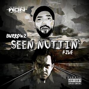Seen Nuttin'(feat. fiVe) (Explicit)