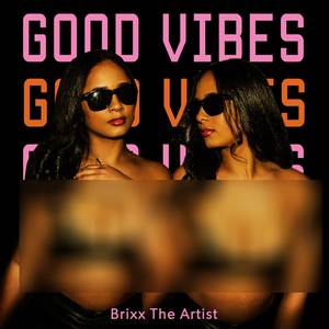 Good Vibes (Explicit)