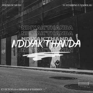 Ndiyak'Thanda (feat. Dutch 021, Spakela & Barman)