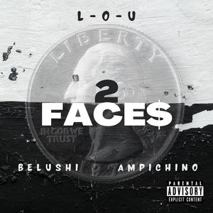2 Faces (feat. L-O-U & Ampichino) (Explicit)