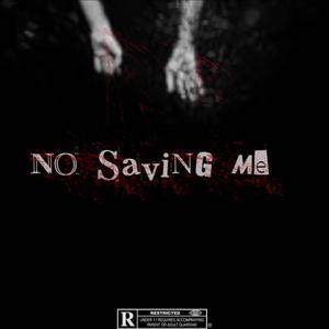 No Saving Me (Explicit)