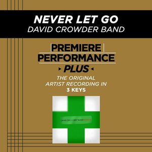 Premiere Performance Plus: Never Let Go