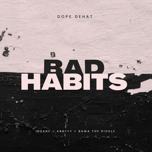 Bad Habits (Dope Dehat) [Explicit]