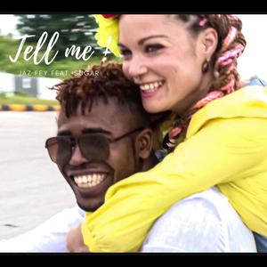 Tell me (feat. Sugar Sukary)