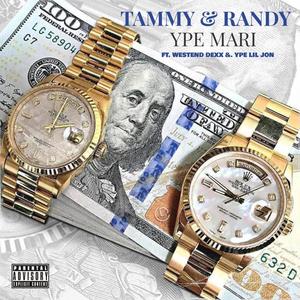 Tammy & Randy (feat. Westend dexx & Ype liljon) (Explicit)