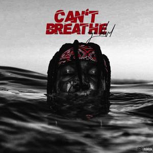 Can't Breathe (Explicit)