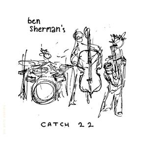 ben sherman's "catch 22"