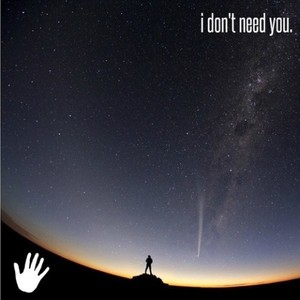 i don't need you (or do i?)