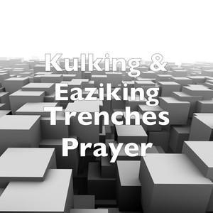 Trenches Prayer (Explicit)