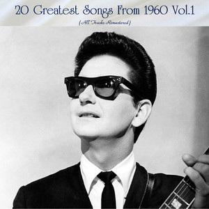 20 Greatest Songs From 1960 Vol.1 (All Tracks Remastered)