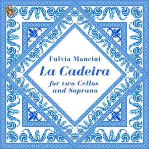 La Cadeira (For two Cellos and Soprano)