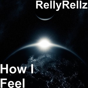 How I Feel (Explicit)