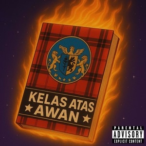 Kelas Atas Awan (Explicit)