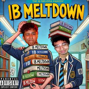 IB Meltdown (feat. Mitul) (Explicit)